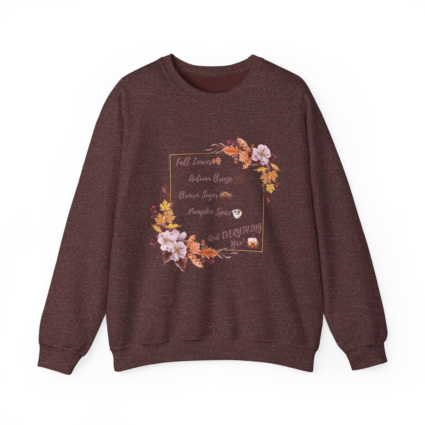 Crewneck Sweatshirt Brown Sugar Fall Pumpkin Spice Autumn Vibes