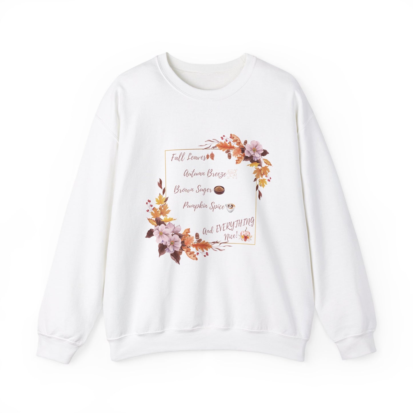 Crewneck Sweatshirt Brown Sugar Fall Pumpkin Spice Autumn Vibes
