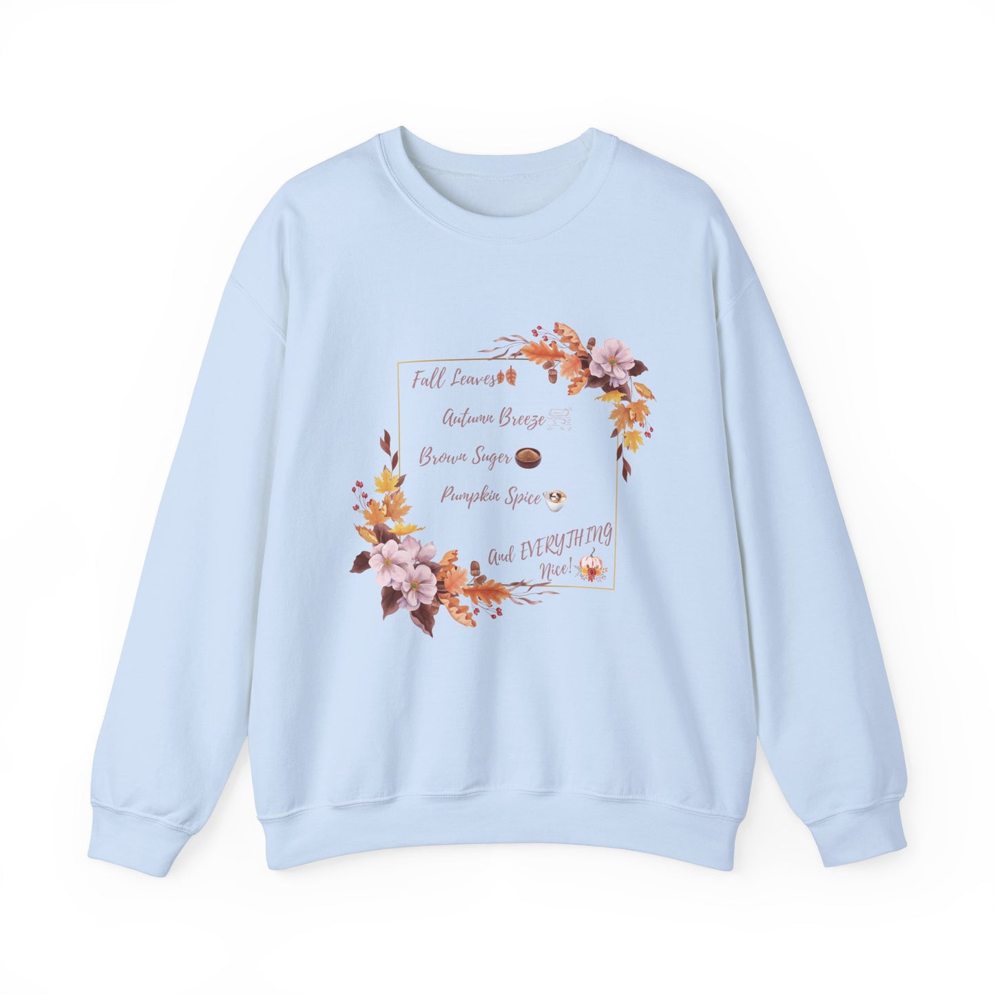Crewneck Sweatshirt Brown Sugar Fall Pumpkin Spice Autumn Vibes